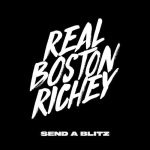 Real Boston Richey – Send a Blitz