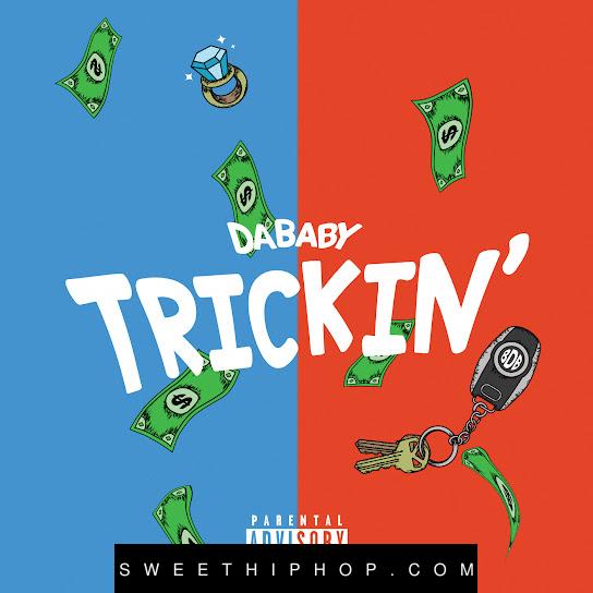 DaBaby – TRICKIN’