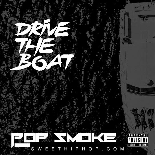 Pop Smoke – Drive The Boat