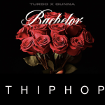 Turbo & Gunna – Bachelor