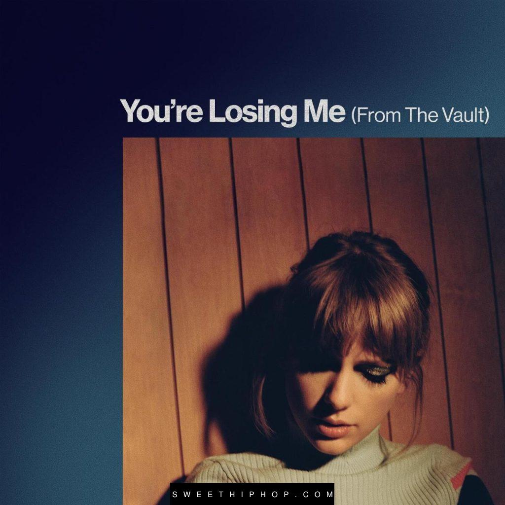 Taylor Swift – You’re Losing Me (From The Vault)