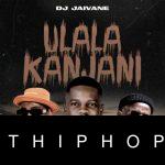 DJ Jaivane – uLala Kanjani ft. LeeMckrazy & Skandisoul