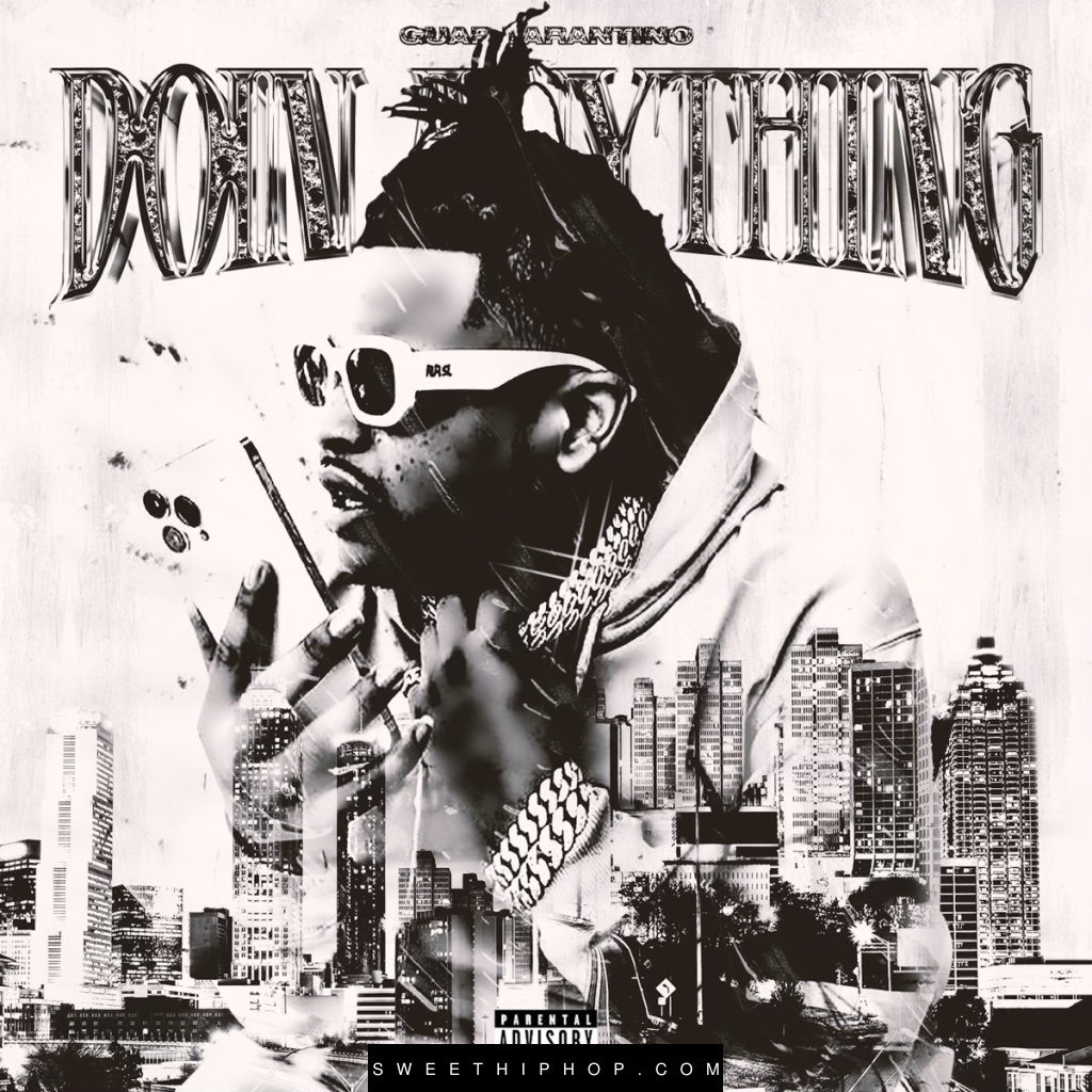 Guap Tarantino – Doin Anything