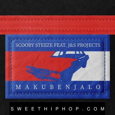 Scooby Steeze ft J & S Projects – Makubenjalo