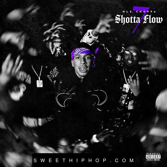 NLE Choppa – Shotta Flow 7