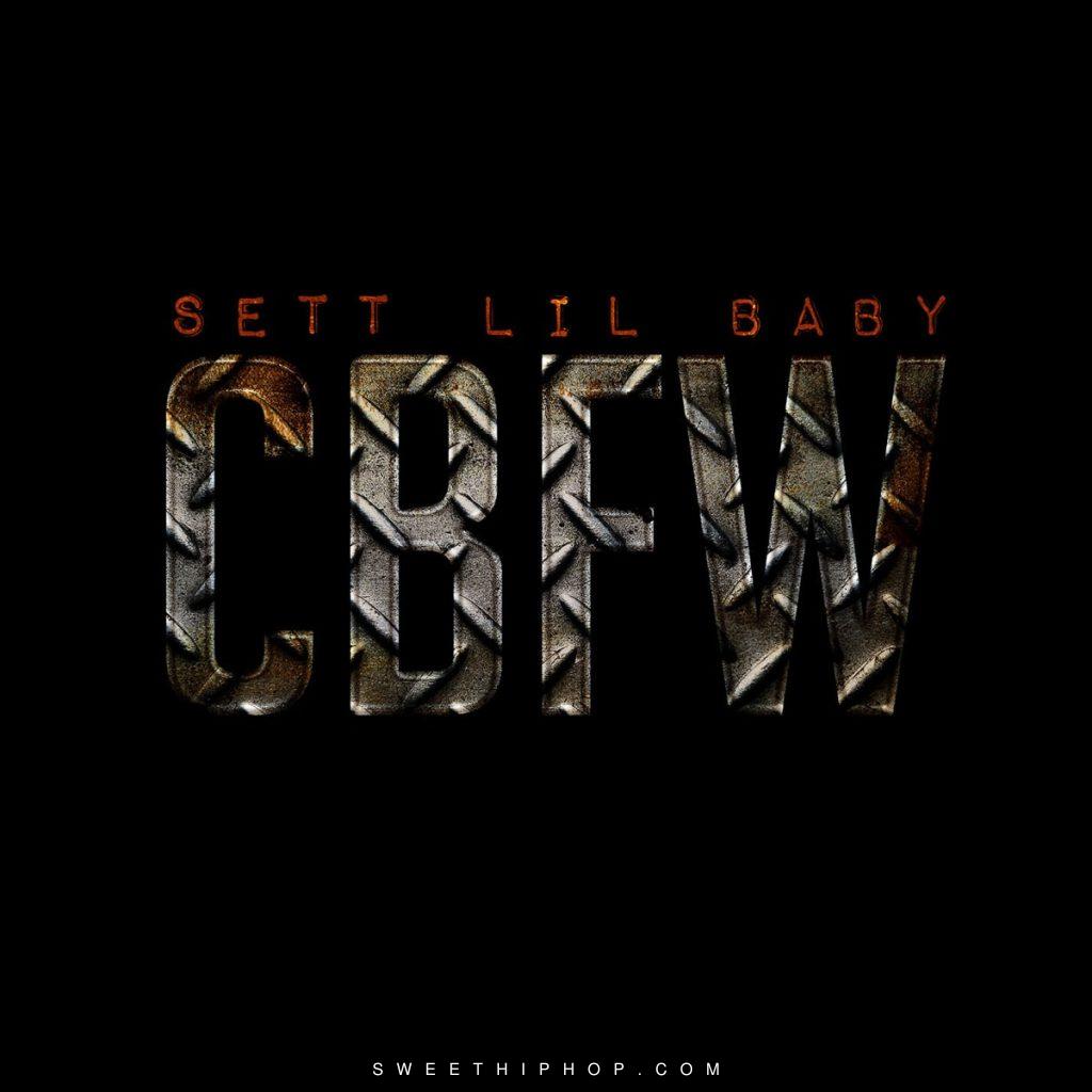 Sett – CBFW ft. Lil Baby