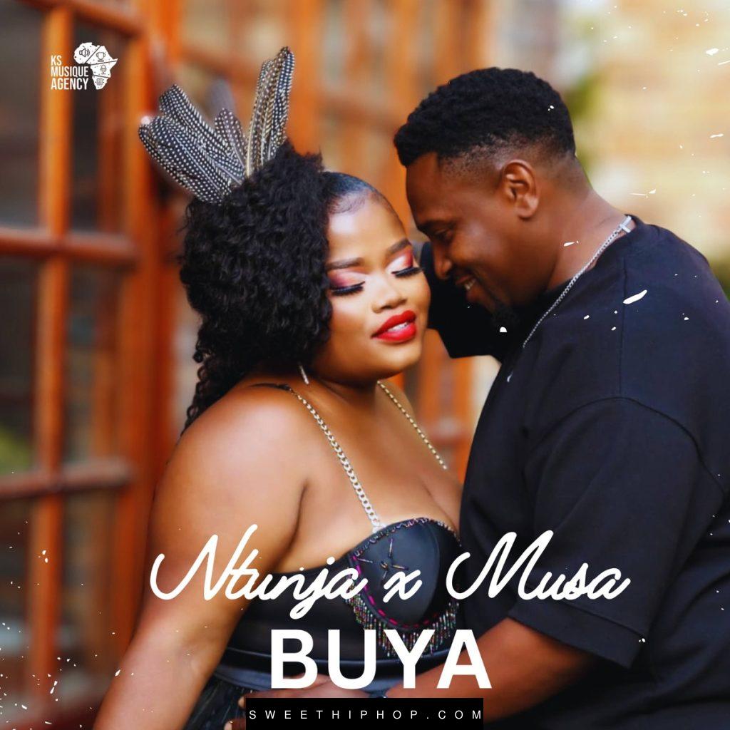 Ntunja – Buya ft. Musa