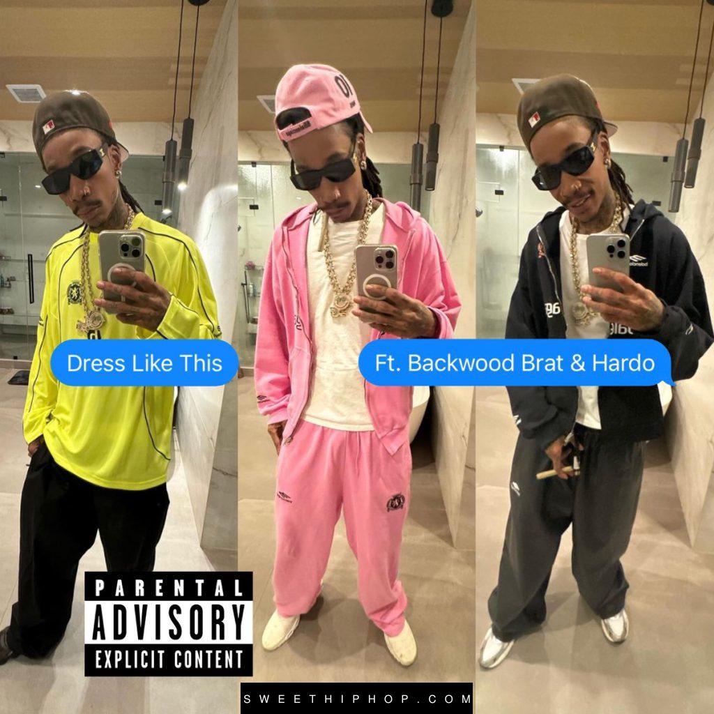 Wiz Khalifa – Dress Like This ft. Backwood Brat & Hardo