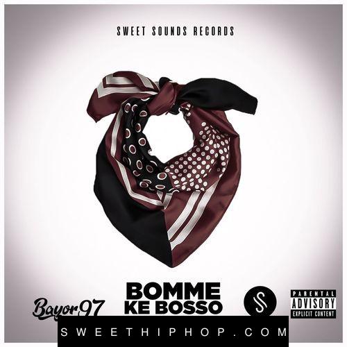 Bayor97 – Bomme Ke Bosso ft. King Monada