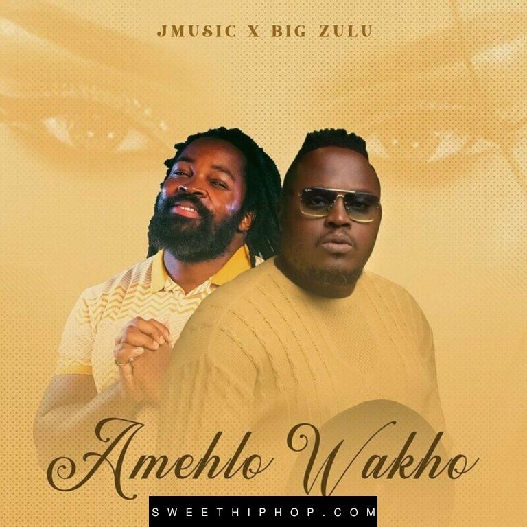 JMusic – Amehlo Wakho ft. Big Zulu