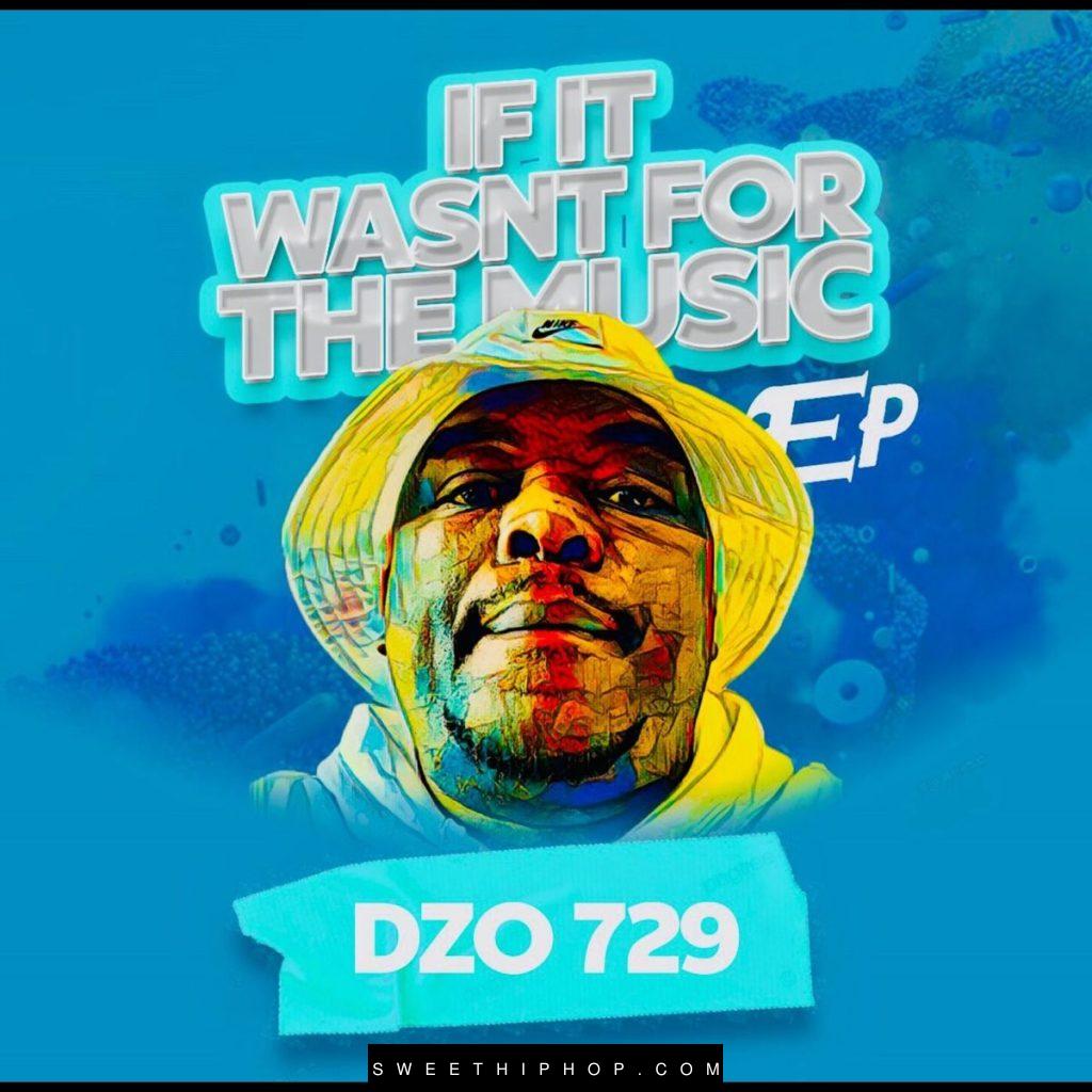 Dzo 729 – If It Wasn't For music Album