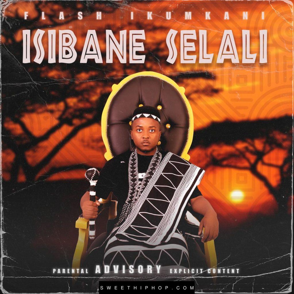 Flash Ikumkani – Isibane Selali Album