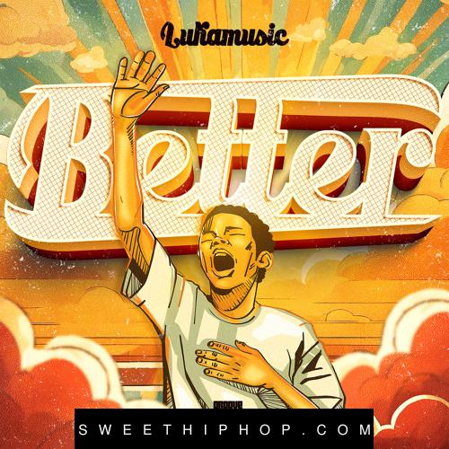 LukaMusic – Better