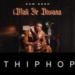 Sam Deep – iMALI YE NTWANA Album