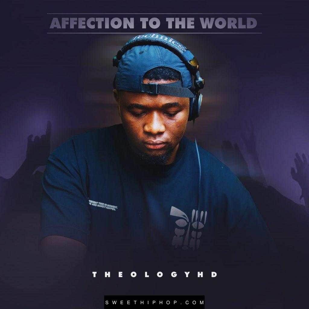 Theology HD – Affection To The World EP