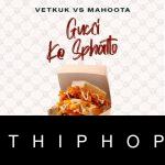 Vetkuk – GUCCI ke Sphatlo ft. Mahoota, Sizwe Alakine & DJ NelCee