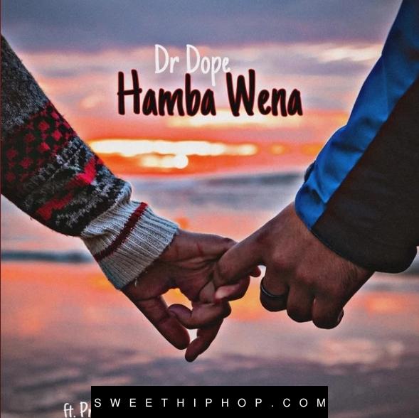 Dr Dope – Hamba Wena ft. Pro Tee, Qveen-Rsa, Mzwilili & Kitso Nave