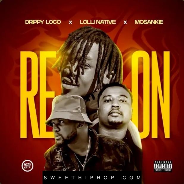 Drippy Loco – Re On ft. Lolli Native & Mosankie