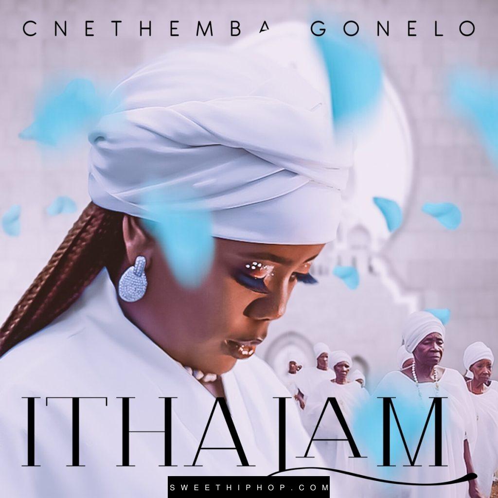 Cnethemba Gonelo – Itha Lam Album