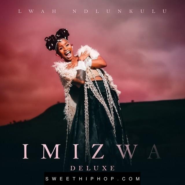 Lwah Ndlunkulu – Imizwa (Deluxe) Album